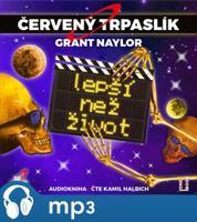 Červený trpaslík 2. - Lepší než život, mp3 - Doug Naylor, Rob Grant