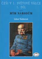 Češi v 1. světové válce, 1. díl