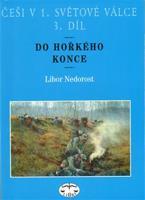 Češi v 1. světové válce, 3. díl - Libor Nedorost