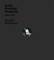 Česká divadelní fotografie - Martin Bernátek, Anna Hejmová, Martina Novozámská