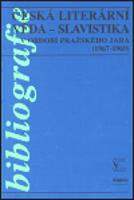 Česká literární věda - Slavistika v období pražského jara (1967-1969). Bibliografie - kolektiv, Alena Vachoušková