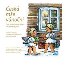 Česká mše vánoční... a další vánoční skladby - Jakub Jan Ryba