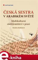 Česká sestra v arabském světě - Markéta Ryšlinková