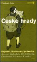 České hrady - kapesní, ilustrovaný průvodce, 1. díl - Vladimír Peša