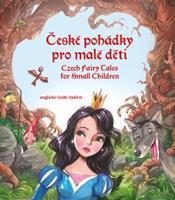 České pohádky pro malé děti - Czech Fairy Tales for Small Children - Eva Mrázková