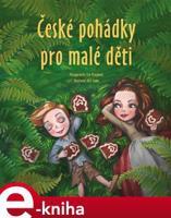 České pohádky pro malé děti - Eva Mrázková