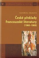 České překlady francouzské literatury (1960 - 1969) - Kateřina Drsková