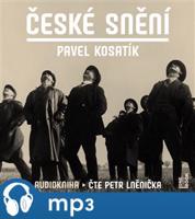 České snění, mp3 - Pavel Kosatík