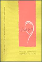 České ženy: vzdělání, partnerství, reprodukce a rodina - Dana Hamplová, Jitka Rychtaříková, Simona Pikálková