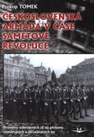 Československá armáda v čase Sametové revoluce - Prokop Tomek