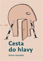 Cesta do hlavy - Mario Hanáček