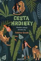 Cesta hrdinky - Sabine Groth