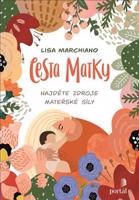 Cesta matky - Lisa Marchiano