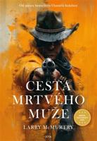Cesta mrtvého muže - Larry McMurtry