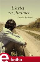 Cesta za "hranice" - Danka Šárková