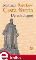 Cesta života – Derech chajim - (Rabi Löw) Maharal