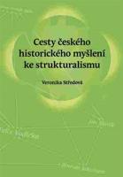 Cesty českého historického myšlení ke strukturalismu