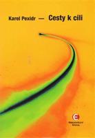 Cesty k cíli - Karel Pexidr