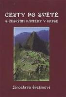 Cesty po světe s českými kameny v kapse