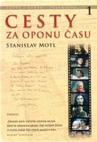Cesty za oponu času 1 - Stanislav Motl