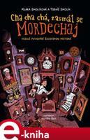 Cha cha chá, zasmál se Mordechaj - Tobiáš Smolík, Klára Smolíková