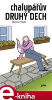 Chalupářův druhý dech - Miroslav Kala