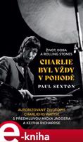 Charlie byl vždy v pohodě - Paul Sexton
