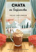 Chata ve Švýcarsku - Julie Caplinová