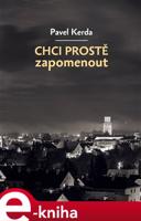 Chci prostě zapomenout - Pavel Kerda
