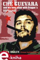 Che Guevara and his love affair with Prague’s SOPRANO - Juan Braun