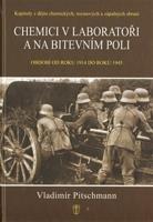 Chemici v laboratoři a na bitevním poli - Vladimír Pitschmann
