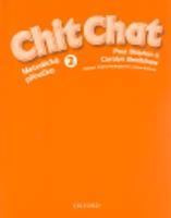 Chit Chat 2 Teacher´s Book Czech Edition - Paul Shipton, Coralyn Bradshaw