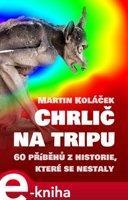 Chrlič na tripu - Martin Koláček