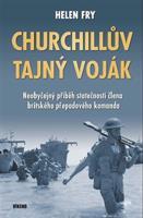 Churchillův tajný voják - Helen Fry
