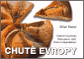 Chutě Evropy. Cestovní kuchařka Rakouskem, Itálií, Francií a Španělskem - Milan Badal