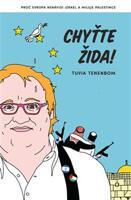 Chyťte Žida! - Tuvia Tenenbom