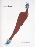 Čím víc, tím líp.... obrazy - Roman Franta