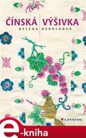 Čínská výšivka - Helena Heroldová