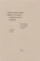 Církevněslovanské dědictví ve staré, střední a nové češtině