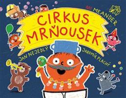 Cirkus mrňousek - Jan Nejedlý