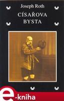 Císařova bysta - Joseph Roth