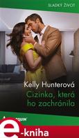 Cizinka, která ho zachránila - Kelly Hunterová
