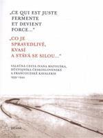 Co je spravedlivé, kvasí a stává se silou... - Ce qui est juste fermente et devient force...