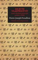 Co je to vlastnictví? - Pierre-Josep Proudhon