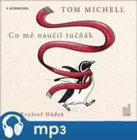 Co mě naučil tučňák, mp3 - Tom Michell