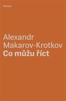 Co můžu říct - Alexandr Makarov-Krotkov