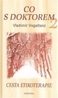 Co s doktorem 2 - Cesta etikoterapie
