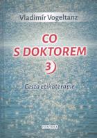Co s doktorem 3 - Cesta etikoterapie