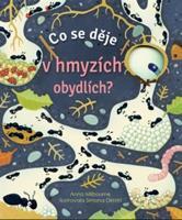 Co se děje v hmyzích obydlích? - Anna Milbourne