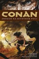 Conan 0: Zrozen na bitevním poli - Kurt Busiek, Greg Ruth